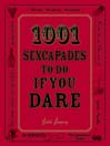 1001 Sexcapades to Do If You Dare